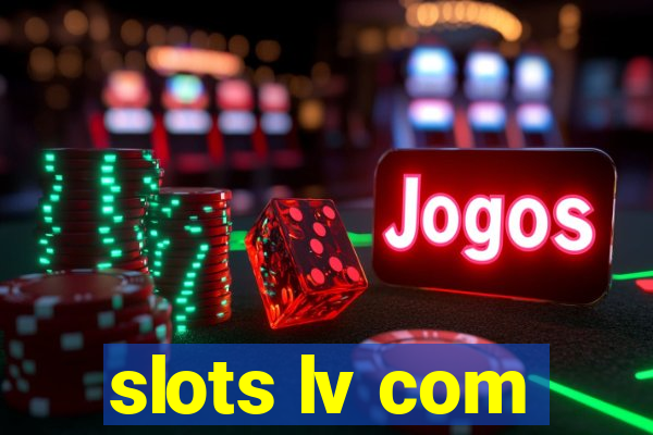 slots lv com