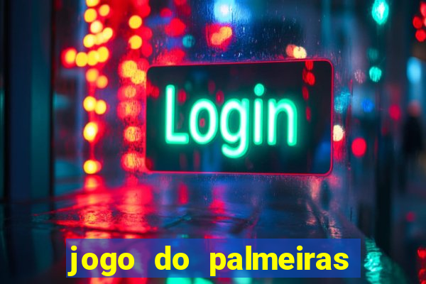 jogo do palmeiras ao vivo gratis