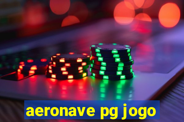 aeronave pg jogo