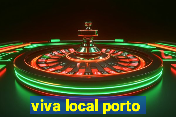 viva local porto