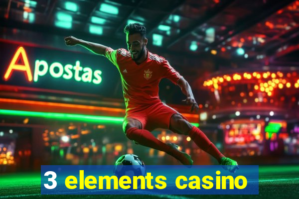 3 elements casino