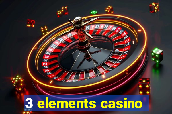 3 elements casino