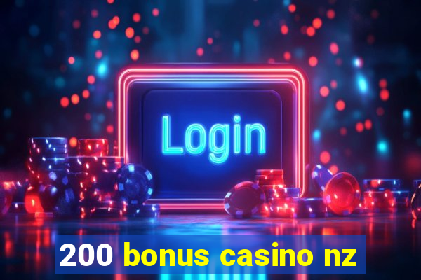 200 bonus casino nz