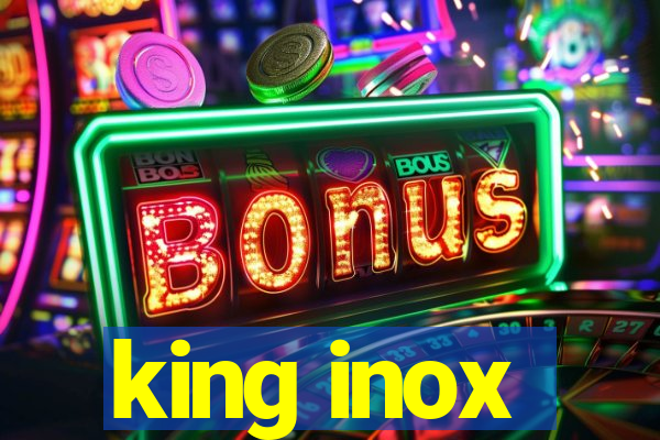 king inox