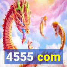 4555 com