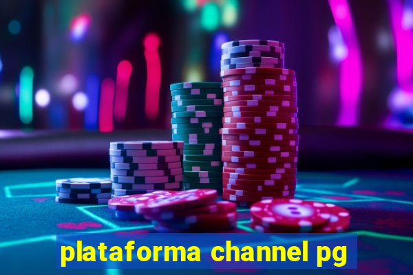 plataforma channel pg