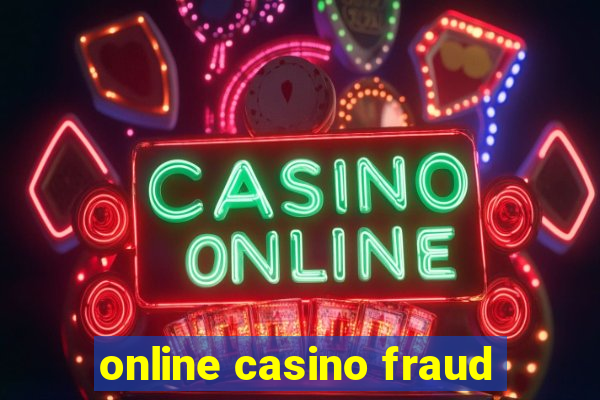 online casino fraud