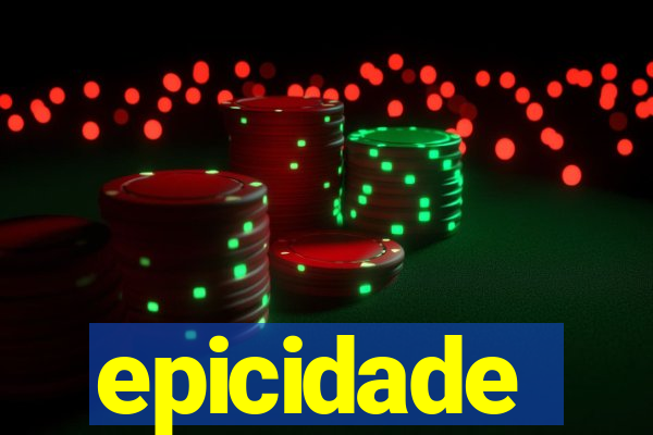 epicidade