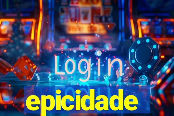 epicidade