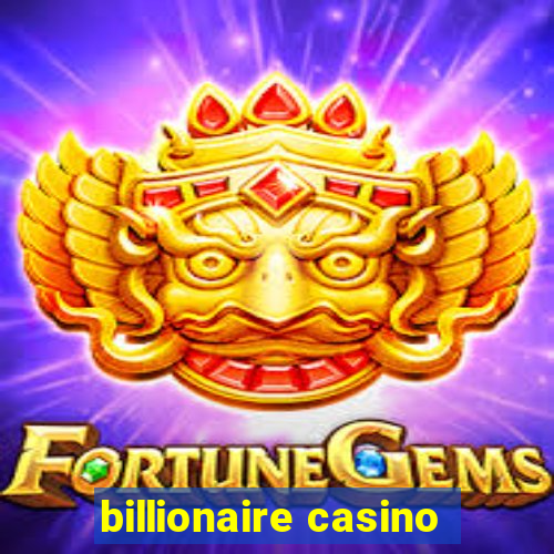 billionaire casino