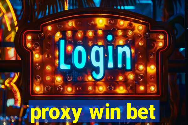 proxy win bet