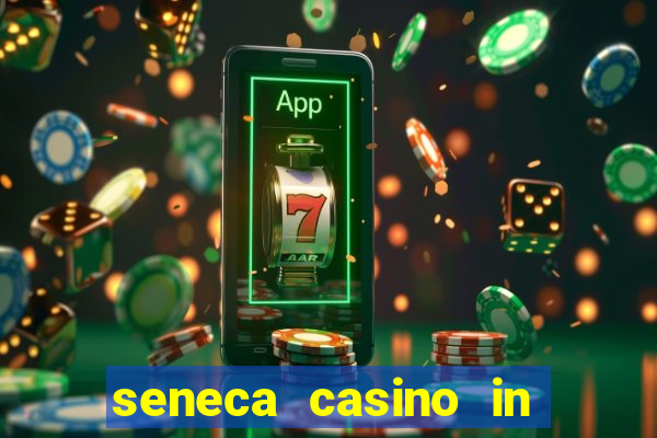 seneca casino in niagara falls