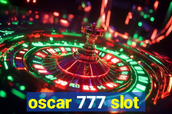 oscar 777 slot