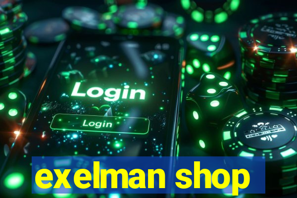 exelman shop