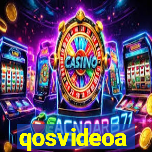 qosvideoa