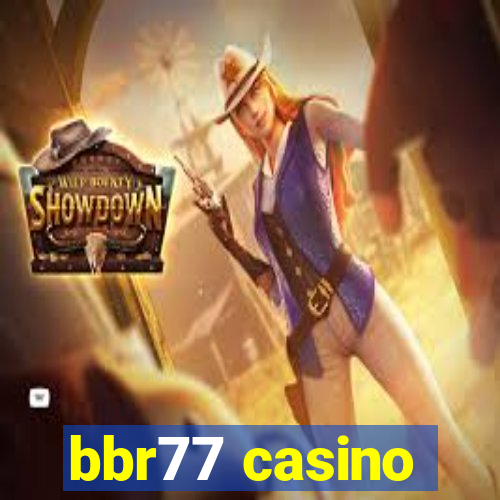 bbr77 casino