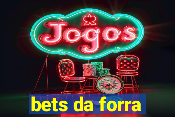 bets da forra