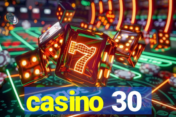 casino 30