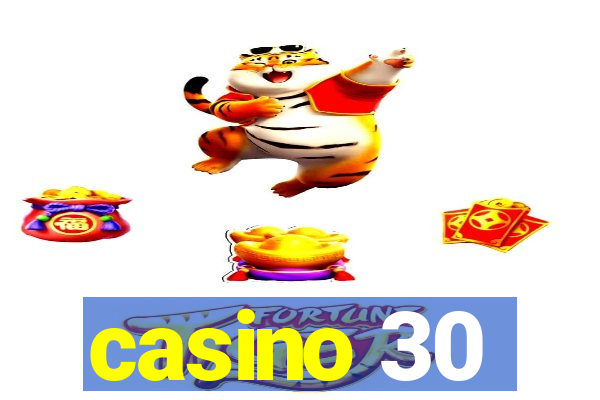 casino 30