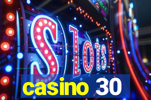 casino 30