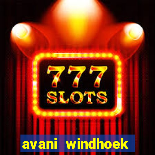 avani windhoek hotel & casino