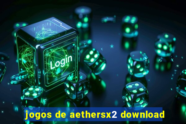 jogos de aethersx2 download