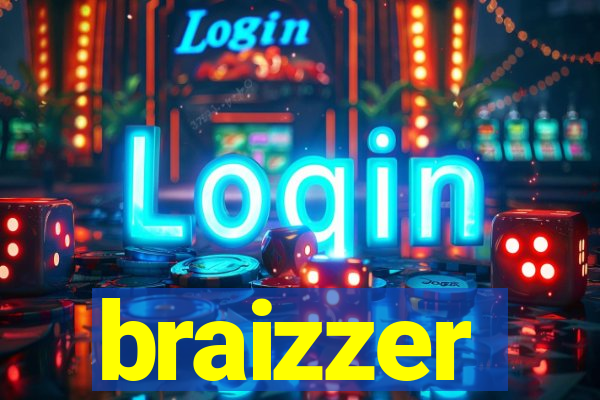 braizzer