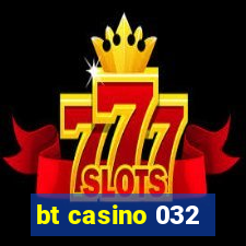 bt casino 032