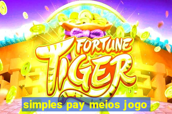 simples pay meios jogo