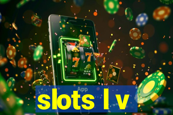 slots l v