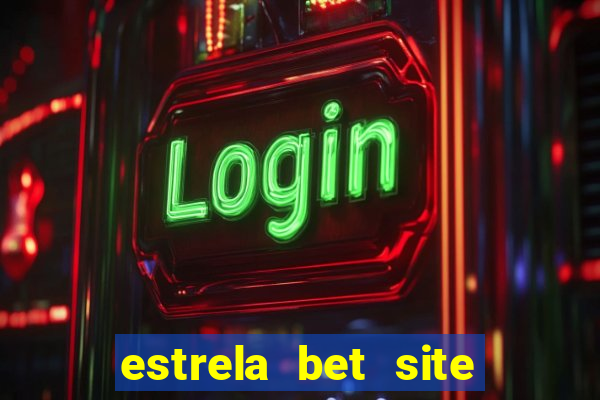 estrela bet site de aposta