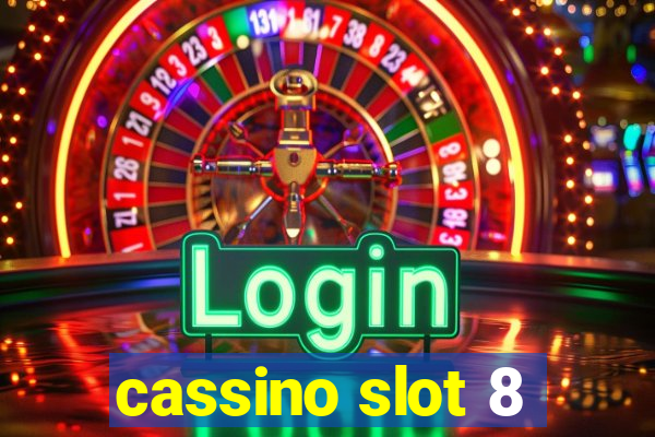 cassino slot 8