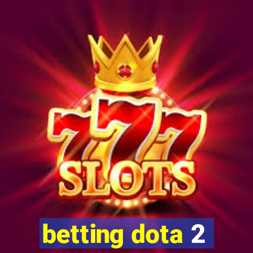 betting dota 2