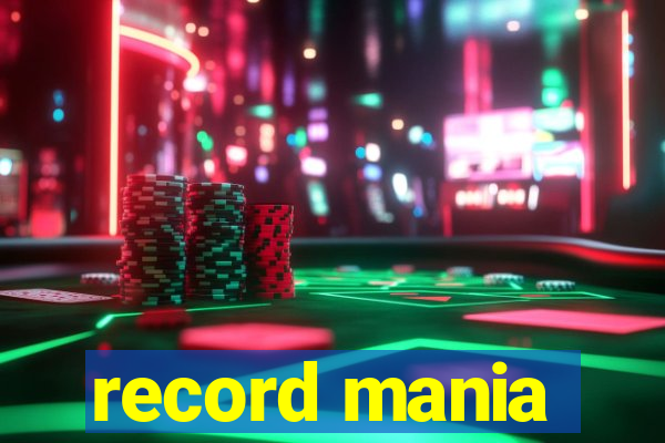 record mania