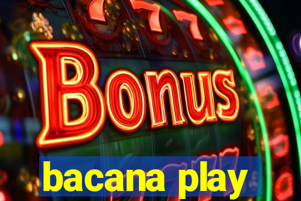 bacana play