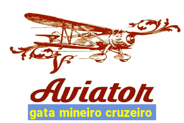 gata mineiro cruzeiro