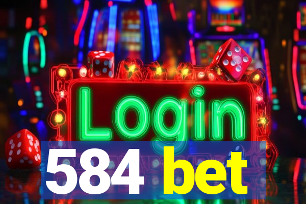 584 bet