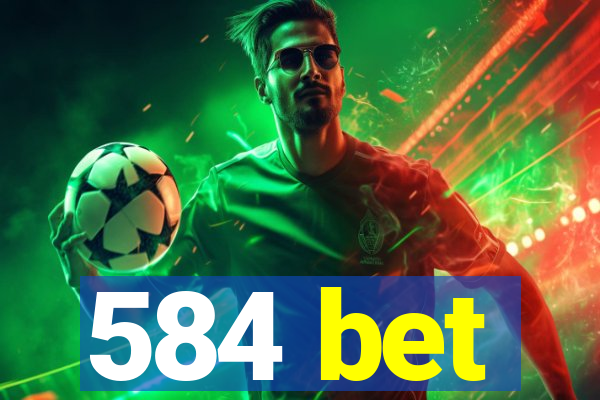 584 bet