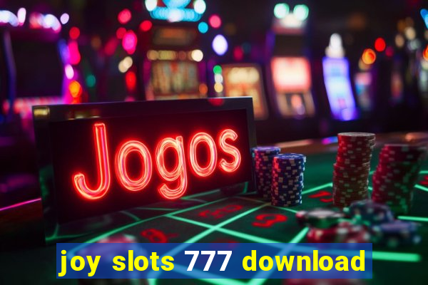 joy slots 777 download