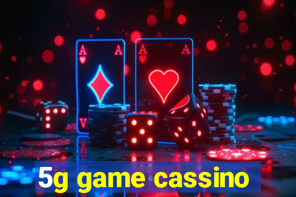 5g game cassino