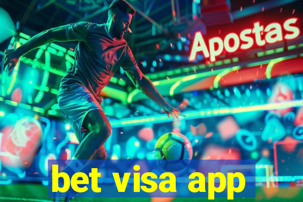 bet visa app