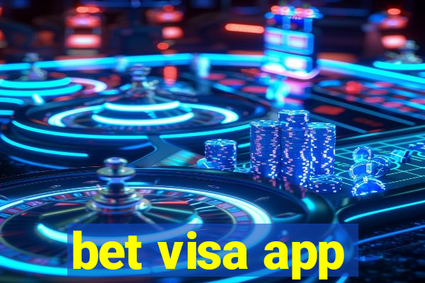 bet visa app