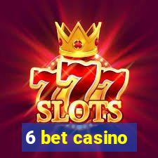 6 bet casino