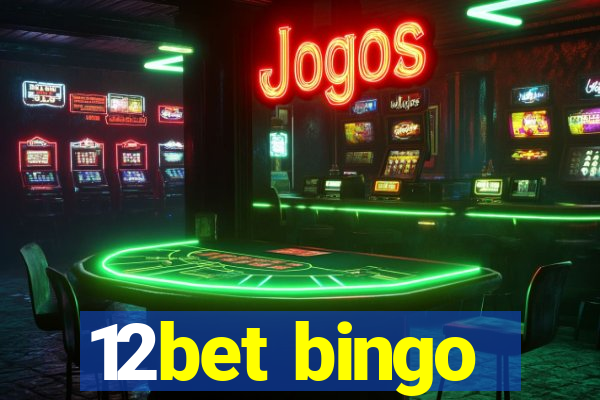 12bet bingo