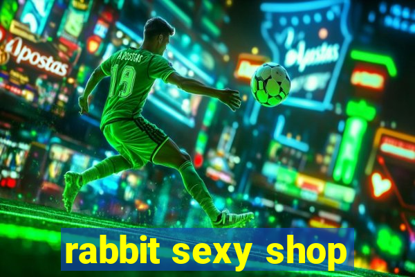 rabbit sexy shop