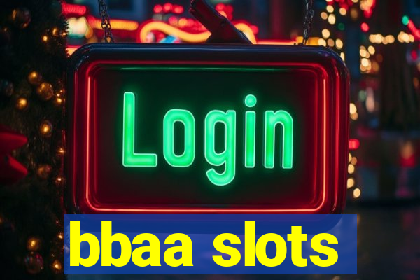 bbaa slots