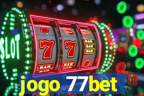 jogo 77bet