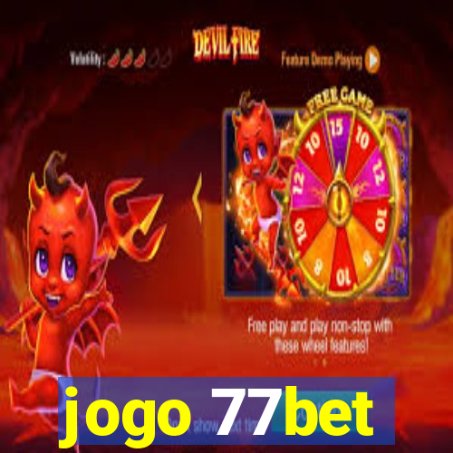 jogo 77bet