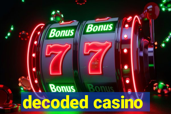 decoded casino