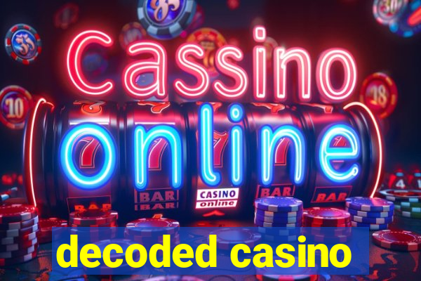 decoded casino